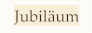 Jubiläum